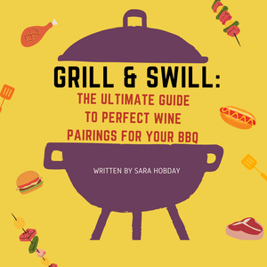 Grill & Swill: The Ultimate Guide to Perfect Wine Pairings for Your BBQ