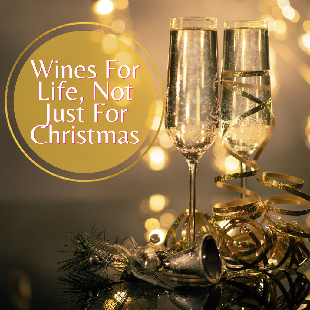 Wines For Life, Not Just For Christmas