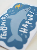 Penblwydd Hapus Dolphin Welsh Language Birthday Card