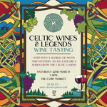 Celtic Wines & Legends Wine Tasting - Saturday March 22nd