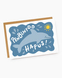 Penblwydd Hapus Dolphin Welsh Language Birthday Card